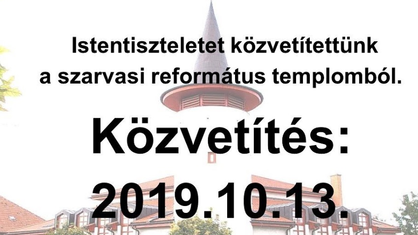 Élő közvetítés a Szarvasi Református Egyházközségből