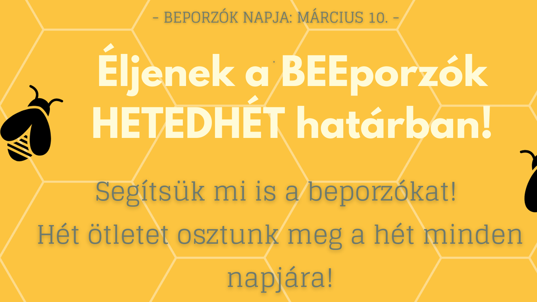 Éljenek a BEEporzók HETEDHÉT határban!