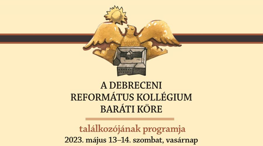 A Debreceni Református Kollégium Baráti Köre találkozójának programja