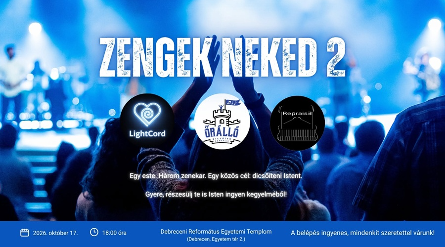 Második alkalommal rendezik meg a Zengek Neked dicsőítő alkalmat