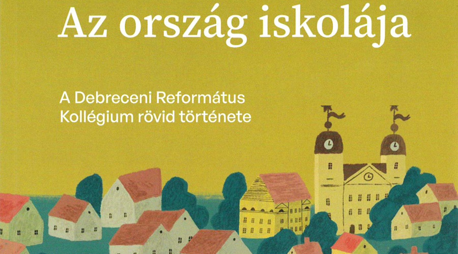 Újabb könyv született a Debreceni Református Kollégium történetéről